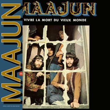 MAAJUN - VIVRE LA MORT DU VIEUX MONDE