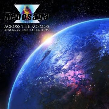 BENYAMIN NUSS - XENOSAGA PIANO COLLECTION - ACROSS THE KOSMOS