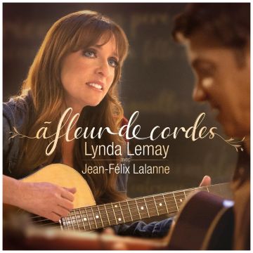 LEMAY,LYNDA & JEAN-FELIX LALANNE - FLEUR DE CORDES