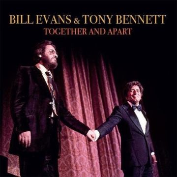 EVANS,BILL & TONY BENNETT - TOGETHER & APART