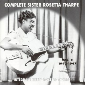 SISTER ROSETTA THARPE - COMPLETE VOL.2