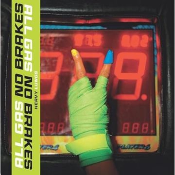 HEAVY LUNGS - ALL GAS NO BRAKES (ACID GREEN VINYL)