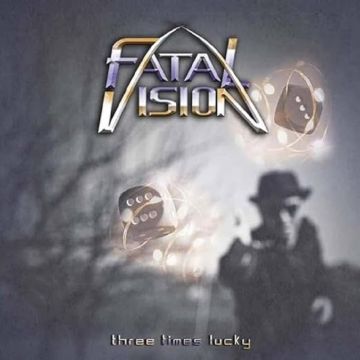 FATAL VISION - THREE TIMES LUCKY