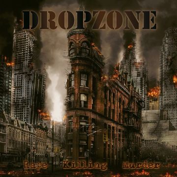 DROPZONE - RAPE KILLING MURDER