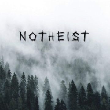 NOTHEIST - NOTHEIST