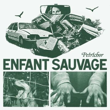 ENFANT SAUVAGE - PETRICHOR