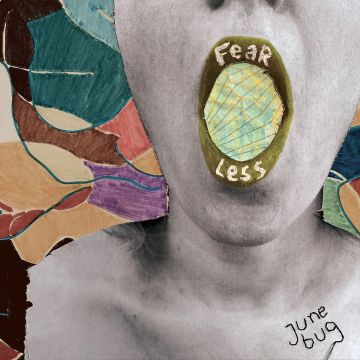JUNE BUG - FEARLESS