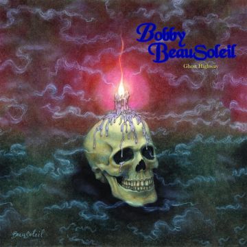 BOBBY BEAUSOLEIL - GHOST HIGHWAY