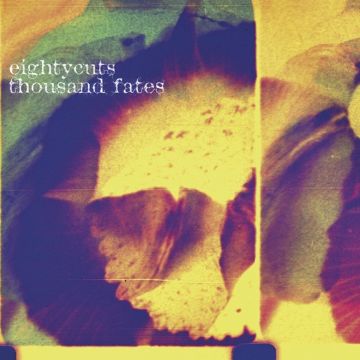 EIGHTYCUTS - THOUSAND FATES