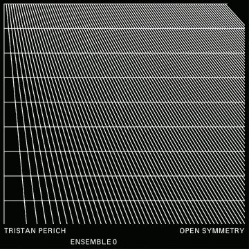 PERICH TRISTAN & ENSEMBLE 0 - OPEN SYMMETRY (TRANSPARENT VINYL)