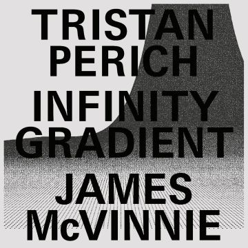 PERICH,TRISTAN & JAMES MCVINNIE - INFINITY GRADIENT (TRANSLUCENT VINYL)