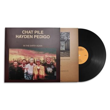 CHAT PILE & HAYDEN PEDIGO - IN THE EARTH AGAIN