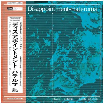 TSUCHITORI,TOSHIYUKI / RYUICHI SAKAMOTO - DISAPPOINTMENT-HATERUMA