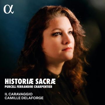 ENSEMBLE IL CARAVAGGIO & CAMILLE DELAFORGE - HISTORIAE SACRAE