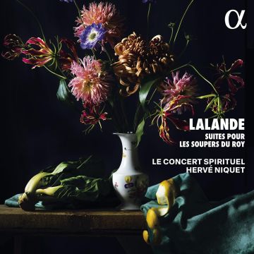 LE CONCERT SPIRITUEL - LALANDE: SUITES POUR LES SOUPERS DU ROY