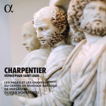 LES CHANTRES DU CENTRE DE MUSIQUE BAROQUE DE VERSAILLES - CHARPENTIER: VEPRES POUR SAINT LOUIS