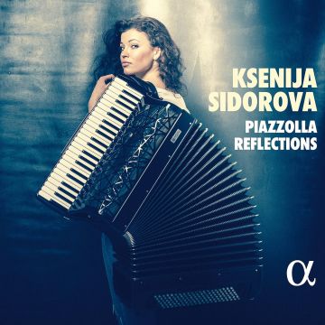 KSENIJA SIDOROVA - PIAZZOLLA REFLECTIONS
