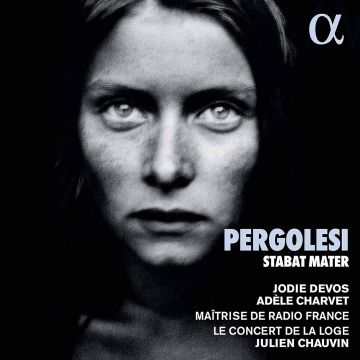 JODIE; ADELE CHARVET; MAITRISE DE RADIO FRANCE; LE CONCERT DE LA LOGE; JULIEN CHAUVIN DEVOS - PERGOLESI: STABAT MATER P. 77 - HAYDN: SYMPHONY NO. 49 IN F MINOR
