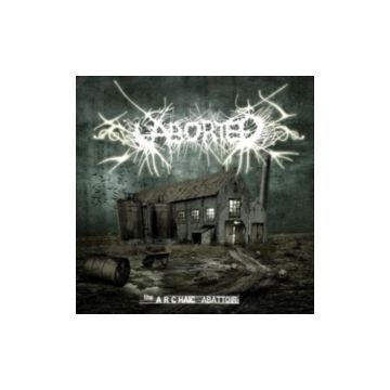 ABORTED - ARCHAÏC ABATTOIR