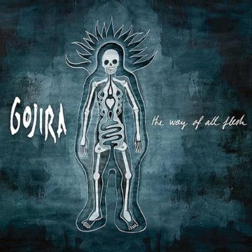 GOJIRA - WAY OF ALL FLESH