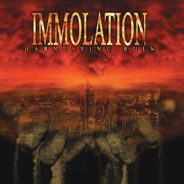 IMMOLATION - HARNESSING RUIN