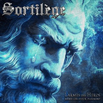 SORTILEGE - LARMES DES HEROS