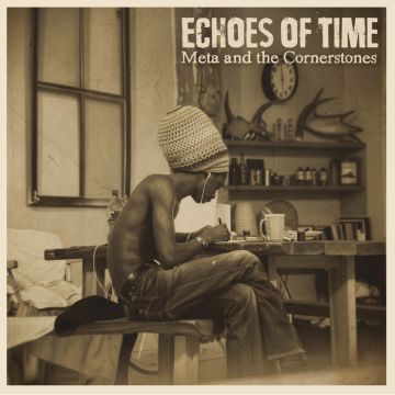 META & THE CORNERSTONES - ECHOES OF TIME