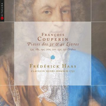 FREDERICK HAAS - COUPERIN: PIECES DES 3E ET 4E LIVRES