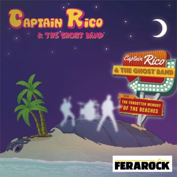 CAPTAIN RICO & THE GHOST BAND - FORGOTTEN MEMORY OF THE BEACHES