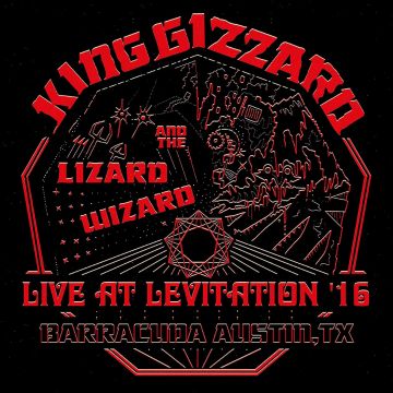 KING GIZZARD & THE LIZARD WIZARD - LIVE AT LEVITATION '16 (RED VINYL)