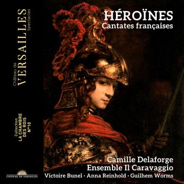 CAMILLE; ENSEMBLE IL CARAVAGGIO DELAFORGE - HEROINES