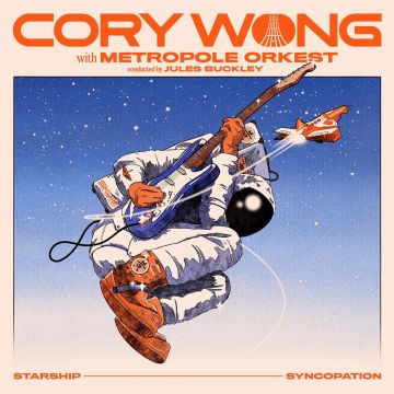 WONG,CORY / METROPOLE ORKEST - STARSHIP SYNCOPATION