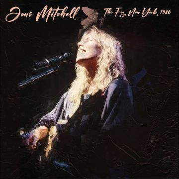 JONI MITCHELL - FEZ, NEW YORK 1986