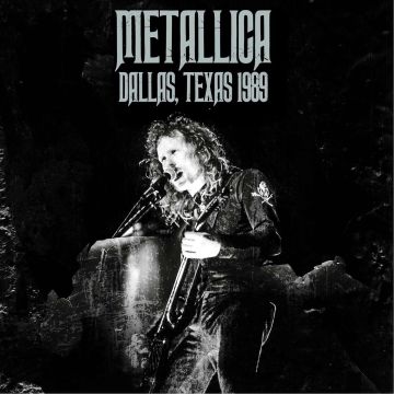 METALLICA - DALLAS / TEXAS 1989