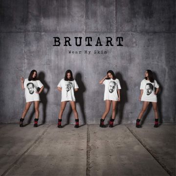 BRUTART - WEAR MY SKIN