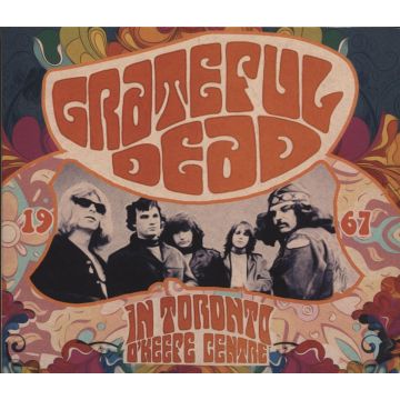 GRATEFUL DEAD - IN TORONTO, O'KEEFE CENTRE 1967