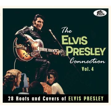VARIOUS ARTISTS - ELVIS PRESLEY CONNECTION, VOL. 4: 28 ROOTS & COVERS OF ELVIS PRES