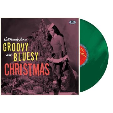 VARIOUS ARTISTS - GET READY FOR A GROOVY & BLUESY CHRISTMAS