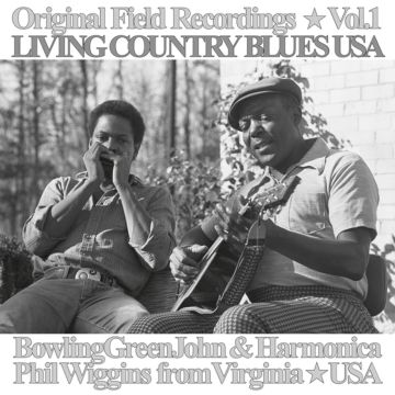BOWLING GREEN JOHN CEPHAS - ORIGINAL FIELD RECORDINGS