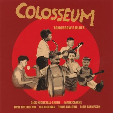 COLOSSEUM - TOMORROW'S BLUES