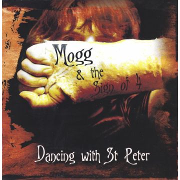 MOGG,PHIL & THE SIGN OF 4 - DANCING WITH ST. PETER (180G)