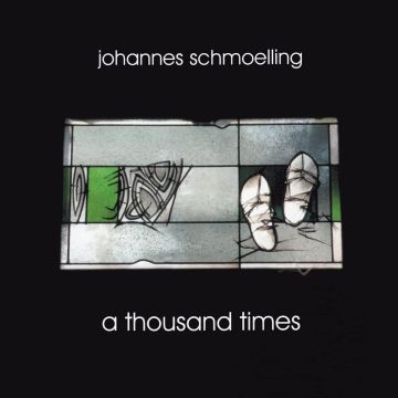 JOHANNES SCHMOELLING - THOUSAND TIMES