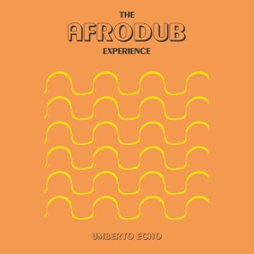 UMBERTO ECHO - AFRODUB EXPERIENCE