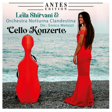 LEILA; ORCHESTRA NOTTURNA CLANDESTINA SHIRVANI - CELLO-KONZERTE