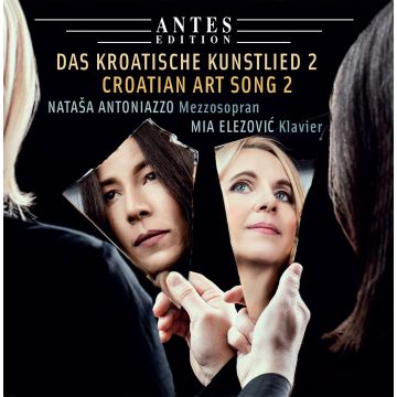 NATASA; MIA ELEZOVIC ANTONIAZZO - CROATIAN ART SONG, VOL. 2