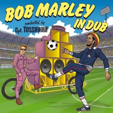 CPT. YOSSARIAN VS. KAPELLE SO & SO - BOB MARLEY IN DUB