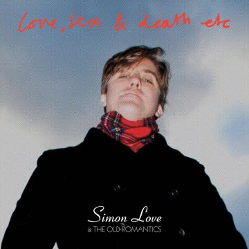 LOVE, SIMON - LOVE, SEX & DEATH ETC