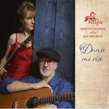 KELPIE (KERSTIN BLODIG & IAN MELROSE) - DANSE MI VISE (DANCE MY SONG)