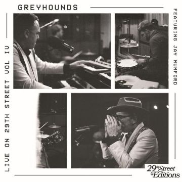 GREYHOUNDS - LIVE ON 29TH STREET