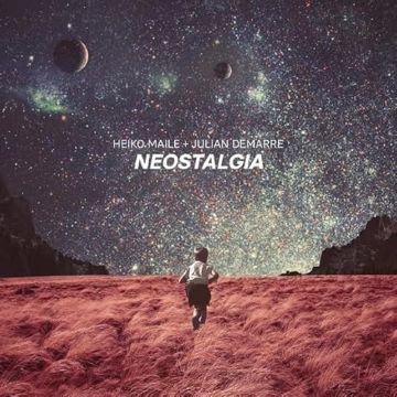MAILE,HEIKO & JULIAN DEMARRE - NEOSTALGIA